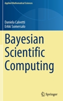 Bayesian Scientific Computing (Applied Mathematical Sciences, 215) 3031238230 Book Cover