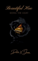 Seeing the Light: Beautiful Hue (Finding Benjamin Watts) B0CHL7M33T Book Cover