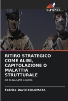 Ritiro Strategico Come Alibi, Capitolazione O Malattia Strutturale (Italian Edition) 6630111559 Book Cover