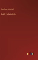 Zwölf Freiheitslieder 3368672657 Book Cover