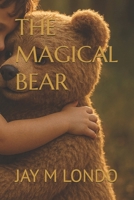 THE MAGICAL BEAR B0GKWM1ZTT Book Cover