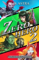 Zero.Hero 2: A Super Powered LitRPG Adventure B08P1M29KN Book Cover