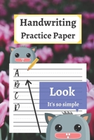 Handwriting Practice Paper: 120 Blank Writing Pages - For Students Learning to Write Letters 1654457892 Book Cover