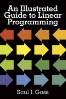 An Illustrated Guide to Linear Programming 0486262588 Book Cover