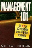 Management 101/the Best of Joe Culligan's Back-To-Basics Techniques 0135121124 Book Cover