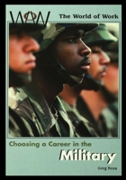 Choosing a Career in the Military (World of Work) 0823933318 Book Cover