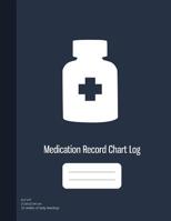 Medication Record Chart Log: Undated Personal Medication Checklist Organizer, Medication Administration Log Book Book, Keep Track of Medicine, Monday to Sunday for 53 Weeks (8.5x11)) 1075547474 Book Cover