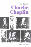 The Art of Charlie Chaplin 1841270784 Book Cover