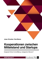 Kooperationen zwischen Mittelstand und Startups. Geeignete Partner für die Bildung strategischer Allianzen? 3346779750 Book Cover