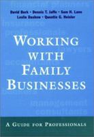 Working with Family Businesses: A Guide for Professionals (Jossey Bass Business and Management Series) 0787901725 Book Cover