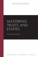 Mastering Trusts and Estates (Carolina Academic Press Mastering Series) 1611630673 Book Cover