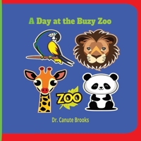 A Day at the Busy Zoo Zoo B0DYJVL6YG Book Cover