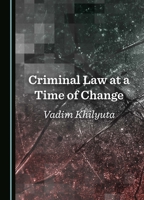 Criminal Law at a Time of Change 1036412555 Book Cover