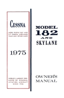 Cessna 1975 Model 182 and Skylane Owner's Manual 1998295664 Book Cover