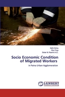 Socio Economic Condition of Migrated Workers in Patna Urban Agglomeration 1651859817 Book Cover