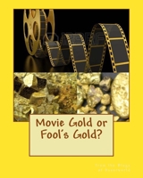 Movie Gold or Fool's Gold? 1979211841 Book Cover