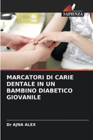 MARCATORI DI CARIE DENTALE IN UN BAMBINO DIABETICO GIOVANILE (Italian Edition) 6203964697 Book Cover