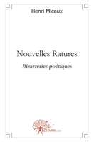 Nouvelles ratures: Bizarreries poétiques (French Edition) 2812113979 Book Cover