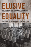 Elusive Equality: Desegregation and Resegregation in Norfolk's Public Schools 0813932882 Book Cover