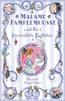 Madame Pamplemousse and Her Incredible Edibles 0747592306 Book Cover