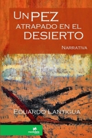 Un Pez Atrapado En El Desierto 1365425851 Book Cover
