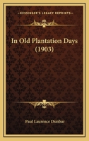 In Old Plantation Days 1021705225 Book Cover