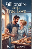 Billionaire Seeks True Love B0H5YQV7QR Book Cover