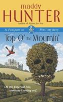Top O' the Mournin' : A Passport to Peril Mystery 0743458125 Book Cover