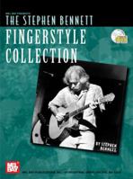 The Stephen Bennett Fingerstyle Collection 0786670185 Book Cover