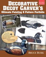 Decorative Decoy Carver's Ultimate Painting & Pattern Portfolio, Revised Edition 1565239768 Book Cover