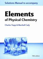 The Elements of Physical Chemistry Solutions Manual 019955112X Book Cover