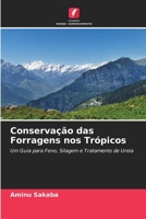 Conservação das Forragens nos Trópicos: Um Guia para Feno, Silagem e Tratamento de Ureia 6204142151 Book Cover