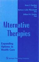 Alternative Therapies: Expanding Options in Health Care 0826111645 Book Cover