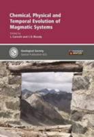 Chemical, Physical and Temporal Evolution of Magmatic Systems 1862397325 Book Cover