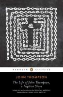 The Life of John Thompson, a Fugitive Slave: Containing his History of 25 Years in Bondage, and his Providential Escape 127105471X Book Cover
