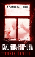 Kakorrhaphiophobia 1071402560 Book Cover