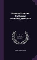 Sermons Preached On Special Occasions, 1860-1889 116701104X Book Cover