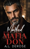 Marked By The Mafia Don: A Forced Proximity Off-Limits Romance B0GZNF6C2D Book Cover