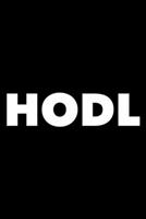 Hodl: 6x9 120 Page Lined Composition Notebook Cryptocurrency Gag Gift 1699031665 Book Cover