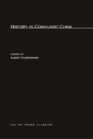 History in Communist China 0262560062 Book Cover