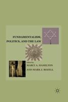 Fundamentalism, Politics, and the Law 0230110630 Book Cover