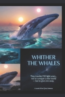 Whither the Whales: A novel of the Q'ma B0H4L9T31C Book Cover