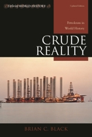 Crude Reality: Petroleum in World History 0742556549 Book Cover