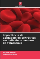 Importância da Contagem de Eritrócitos em indivíduos menores de Talassemia 6205725614 Book Cover