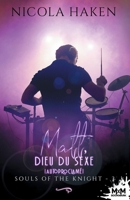 Matt, dieu du sexe autoproclamé: Souls of the Knight, T3 (French Edition) B0BMTYKJ7D Book Cover