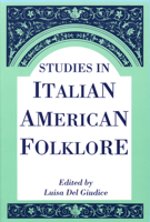 Studies In Italian American Folklore (Publications of the American Folklore Society. New Series) 0874211719 Book Cover