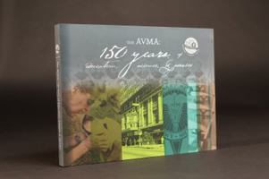 AVMA: 150 years of Education, Science & Service 1882691415 Book Cover