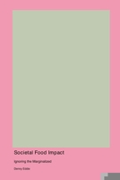 Societal Food Impact 1779613792 Book Cover