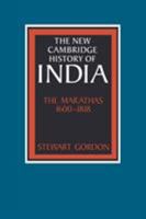 The Marathas 16001818 (The New Cambridge History of India) 8175960396 Book Cover