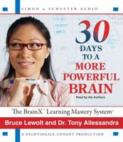 30 Days to a More Powerful Brain: The BrainX Learning Mastery System 0743573099 Book Cover
